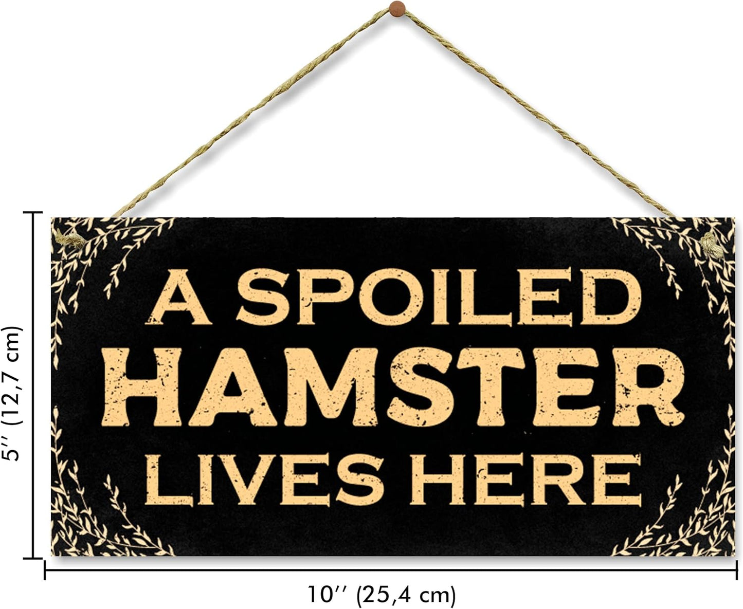 Spoiled Hamster Sign Decor & Cage Accessory (5" X 10")